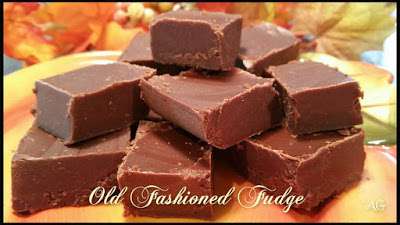 Old Fashioned Fudge (Try to refrain from eating too much)